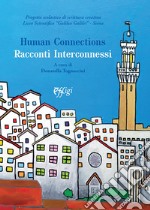 Human connections. Racconti interconnessi libro