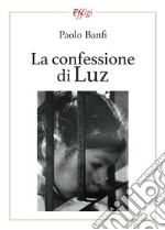 La confessione di Luz