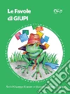 Le favole di Giupi libro