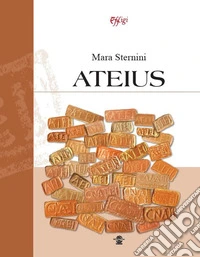 Ateius. Ediz. a colori