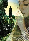 Un segreto per Livia libro