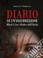 Diario di un'insurrezione. Black Lives Matter dall'Italia libro