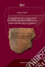 La preistoria del territorio di Castiglione d'Orcia. Riparo Cervini e Grotta Giubbilei libro