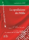 La spedizione dei Mille. Guida alla mostra pittorica in occasione del 160° anniversario (1860-2020). Ediz. italiana e inglese libro