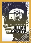 La seconda vita di Julian Cabote libro di Ferretti Giorgio