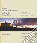 Cura di San Bartolomeo di Caselle Montepulciano libro