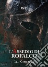 L'assedio di Rofalco libro