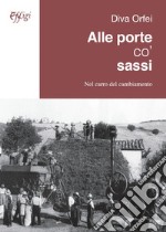 Alle porte co' sassi. Nel carro del cambiamento