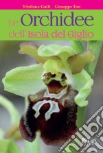 Le orchidee dell'Isola del Giglio libro