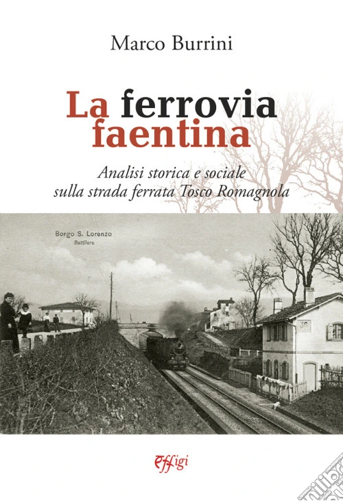 La ferrovia faentina