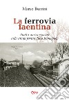 La ferrovia faentina libro di Burrini Marco