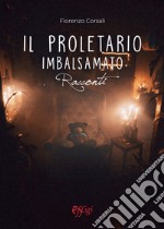 Il proletario imbalsamato libro