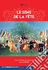 Le sens de la fête libro di Lévêque Laure