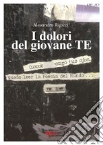 I dolori del giovane te