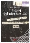 I dolori del giovane te libro