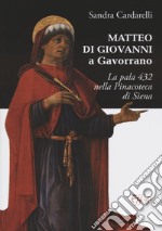 Matteo di Giovanni a Gavorrano. La pala 432 nella pinacoteca di Siena