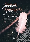 Giosuè Carducci e George G. Byron nel racconto di Leopoldo Barboni libro