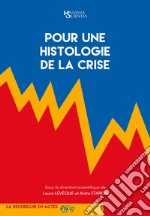 Pour une histologie de la crise libro