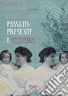 Passato, presente e viceversa libro di Poli Sandra