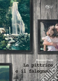 La pittrice e il falegname libro