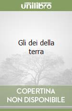 Gli dei della terra libro