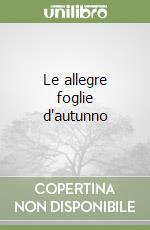 Le allegre foglie d'autunno