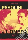 Pasolini e l'ombra libro di Capitolo Luciana