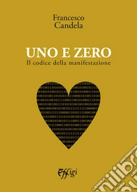 Uno e zero. Il codice della manifestazione