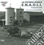 La fattoria. Scuola E.N.A.O.L.I. libro