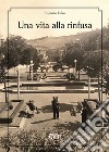 Una vita alla rinfusa libro