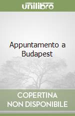Appuntamento a Budapest