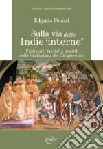 Sulla via delle Indie «interne». Fazionari, «eretici» e gesuiti nella Garfagnana del Cinquecento libro