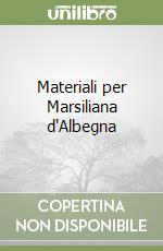 Materiali per Marsiliana d'Albegna libro