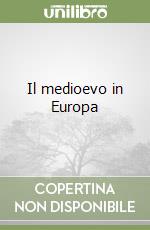 Il medioevo in Europa libro