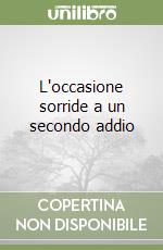 L'occasione sorride a un secondo addio libro