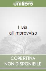 Livia all'improvviso