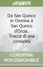 Da San Quirico in Osenna a San Quirico d'Orcia. Tracce di una comunità libro