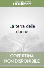 La terra delle donne libro