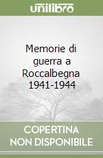 Memorie di guerra a Roccalbegna 1941-1944