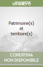 Patrimoine(s) et territoire(s) libro