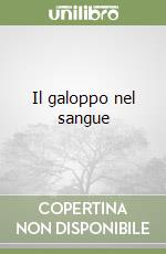 Il galoppo nel sangue libro