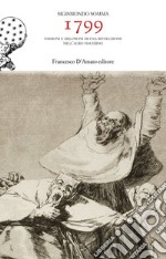 1799. Passioni e delusioni di una rivoluzione nell'agro nocerino libro