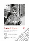 Storia di Salerno. Vol. 3: Età contemporanea libro