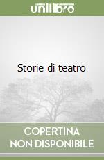 Storie di teatro libro