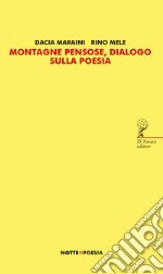 Montagne pensose, dialogo sulla poesia libro