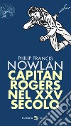 Capitan Rogers nel XXV secolo libro