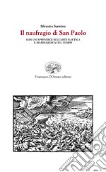 Il naufragio di San Paolo. Con un'appendice sull'arte nautica e marinaresca del tempo libro