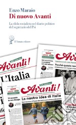 Di nuovo Avanti. La sfida socialista nel diario politico del segretario del Psi libro