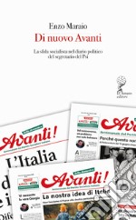 Di nuovo Avanti. La sfida socialista nel diario politico del segretario del Psi libro