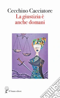 La giustizia è anche domani